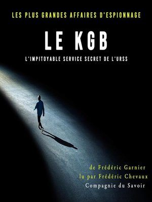 cover image of Le KGB l'impitoyable service secret de l'URSS